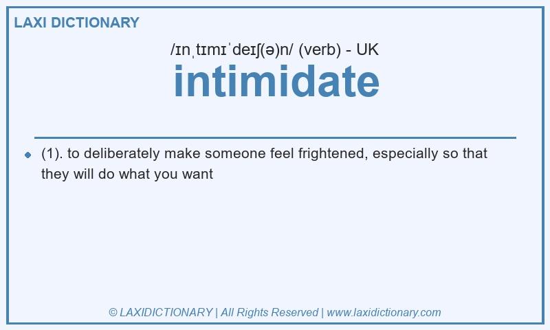 Definition intimidate in British English