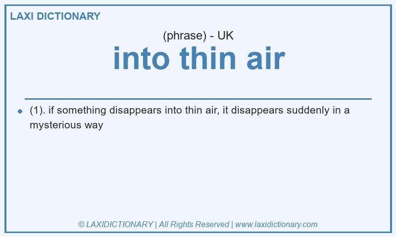 Definition into thin air in British English