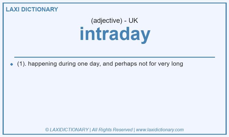 Definition intraday in British English