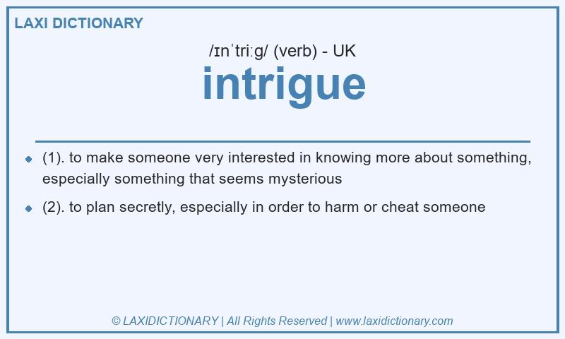 Definition intrigue in British English