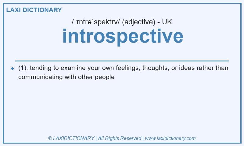 Definition introspective in British English
