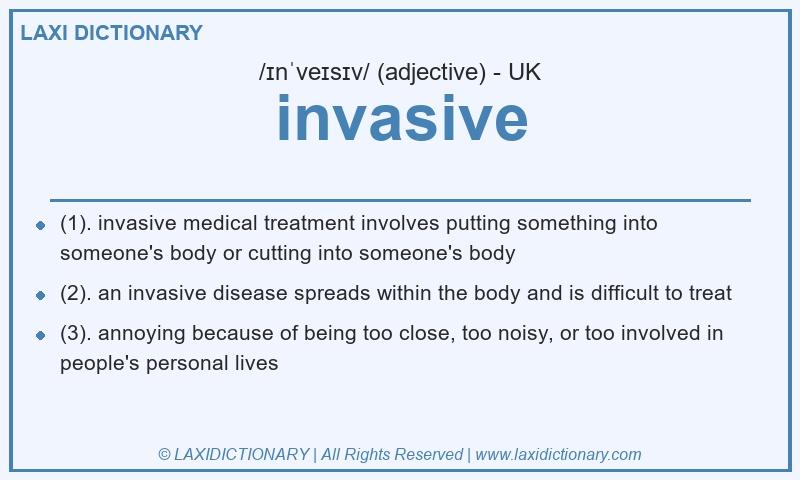 Definition invasive in British English