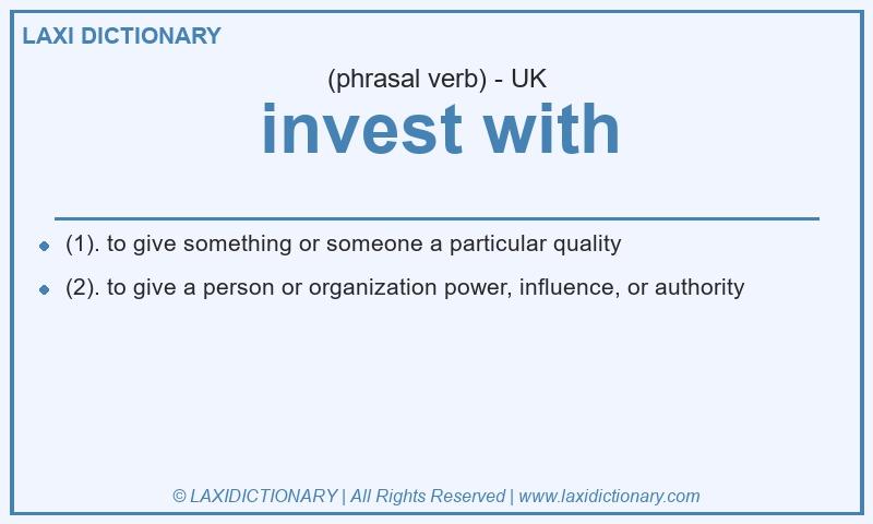 Definition invest with in British English