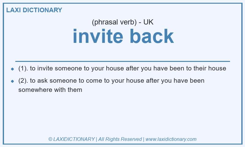 Definition invite back in British English