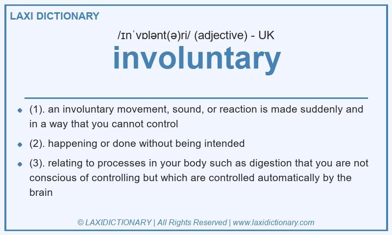Definition involuntary in British English