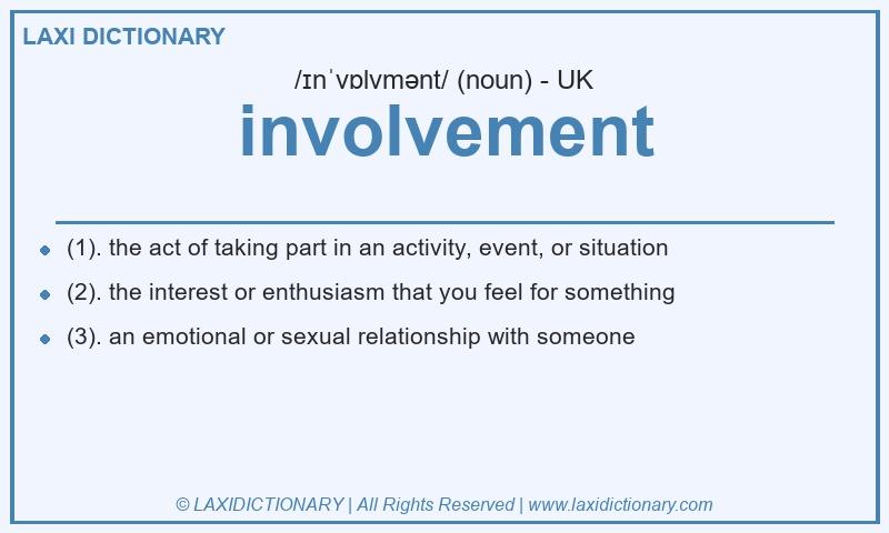 Definition involvement in British English