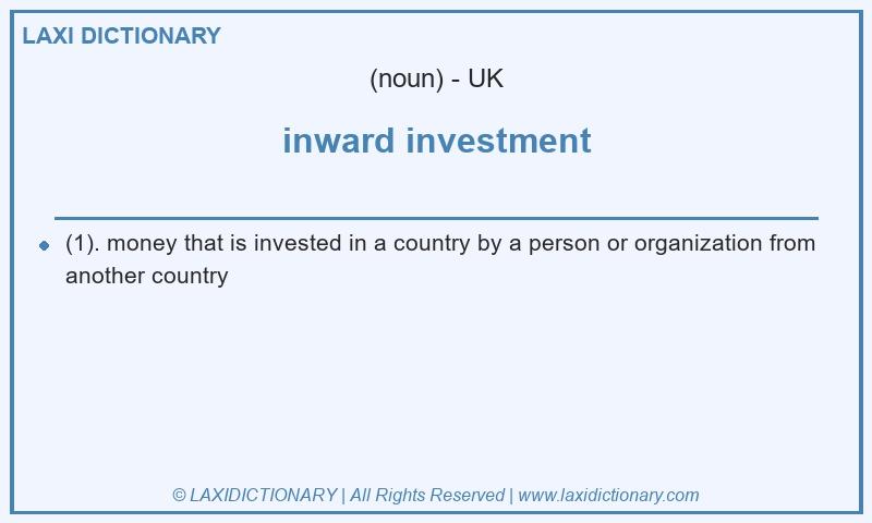 Definition inward investment in British English
