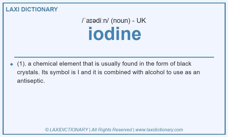 Definition iodine in British English