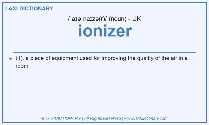 Definition ionizer in British English