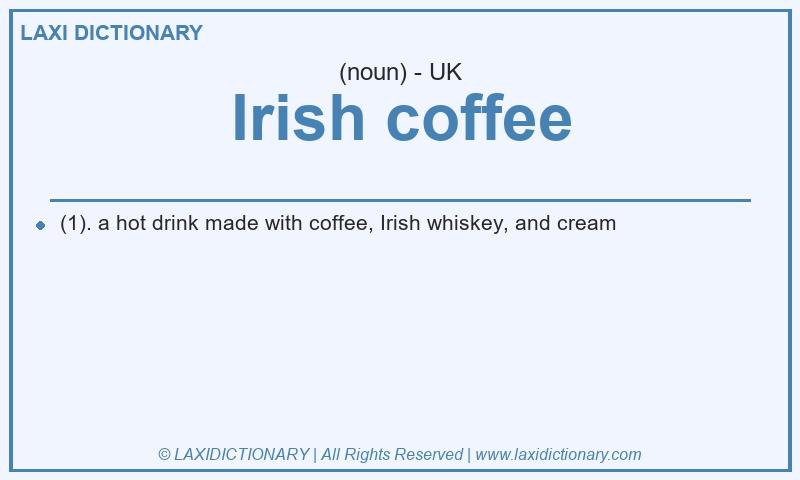 Definition Irish coffee in British English