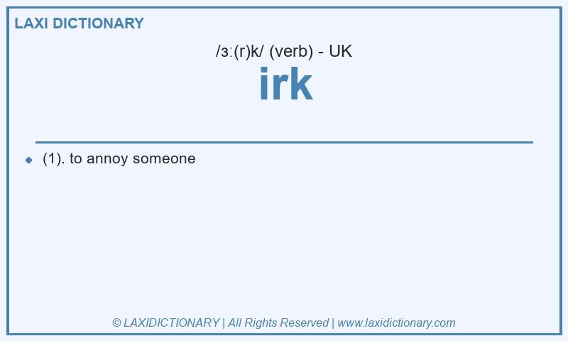 Definition irk in British English