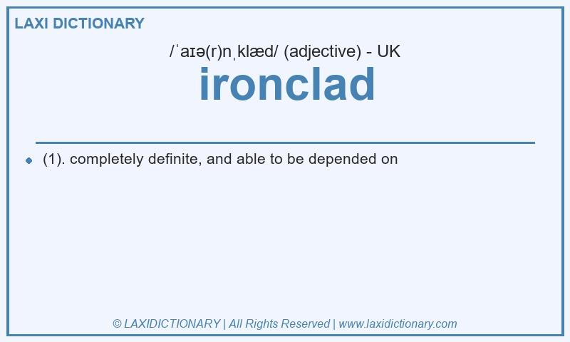 Definition ironclad in British English