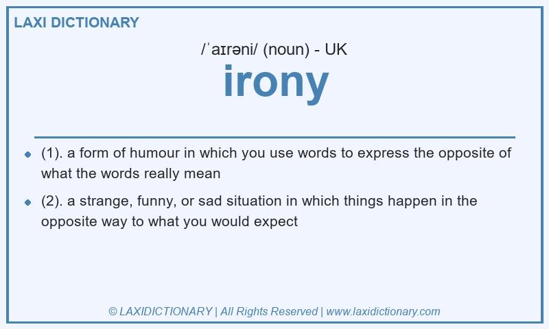 Definition irony in British English