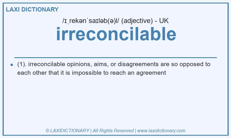 Definition irreconcilable in British English