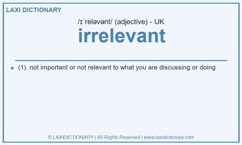 Definition irrelevant in British English