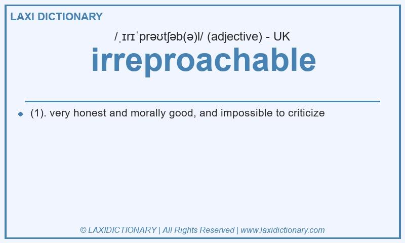 Definition irreproachable in British English