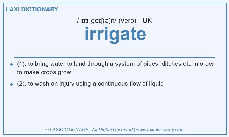 Definition irrigate in British English