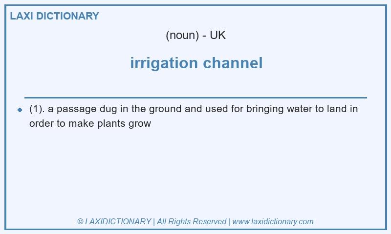 Definition irrigation channel in British English