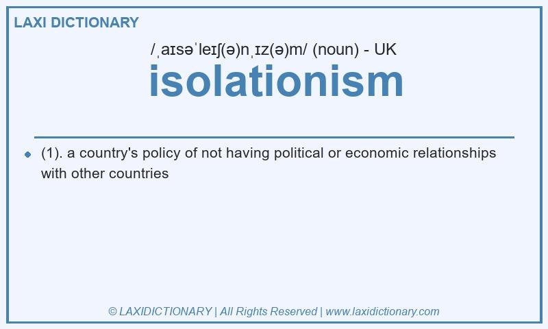 Definition isolationism in British English