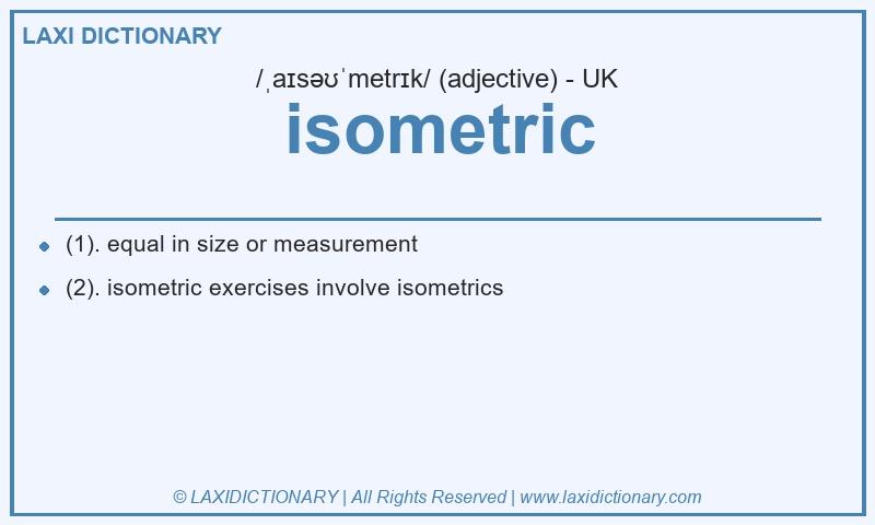 Definition isometric in British English