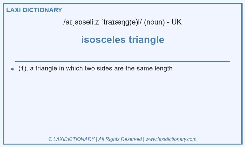 Definition isosceles triangle in British English