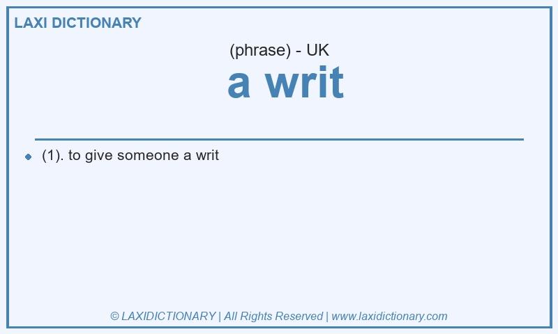Definition  a writ in British English