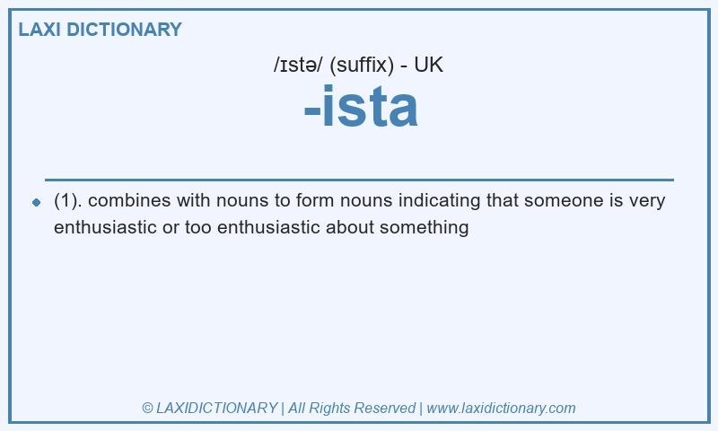 Definition -ista in British English