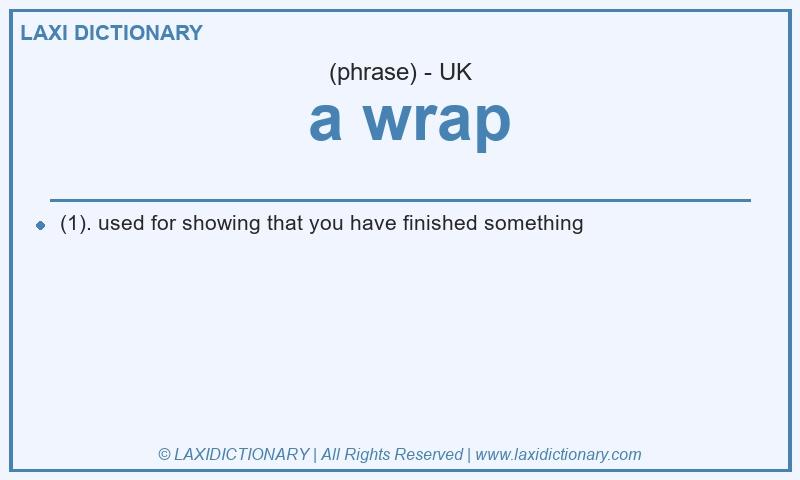 Definition  a wrap in British English