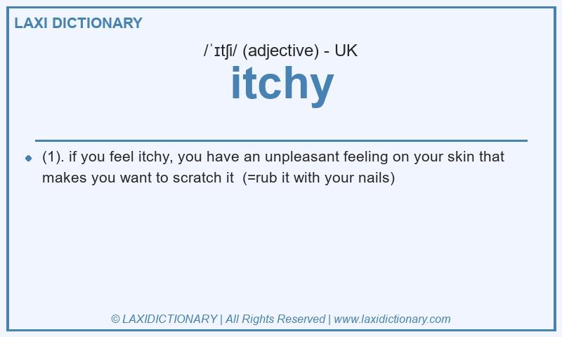 Definition itchy in British English