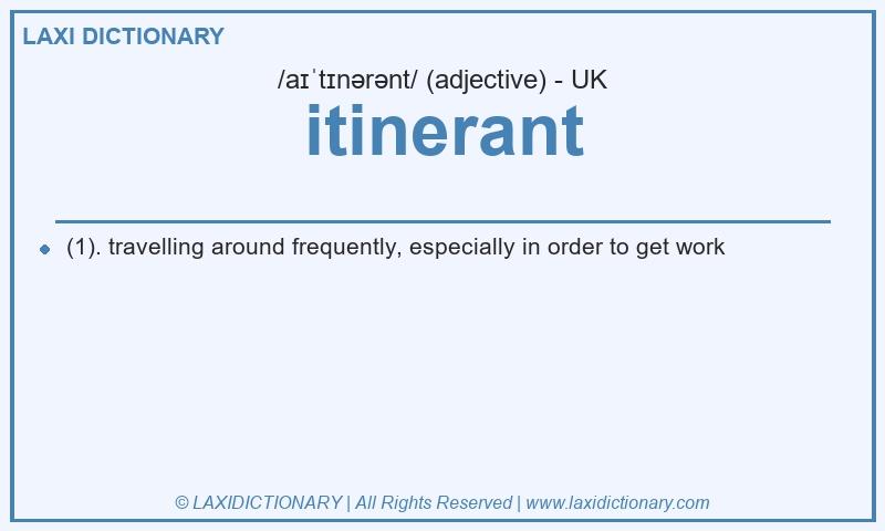 Definition itinerant in British English