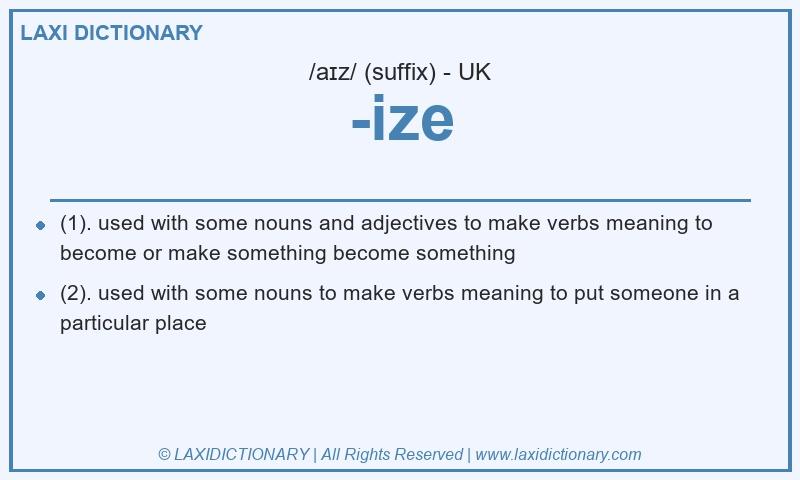 Definition -ize in British English