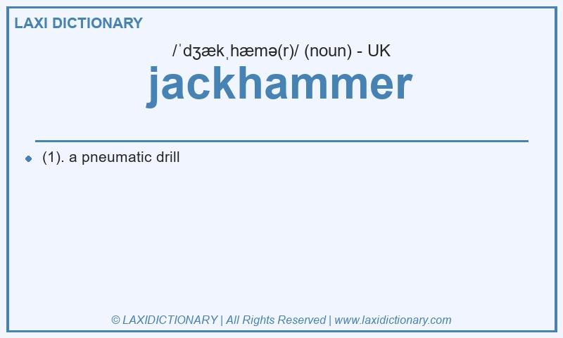 Definition jackhammer in British English