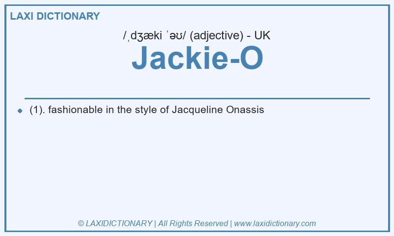 Definition Jackie-O in British English