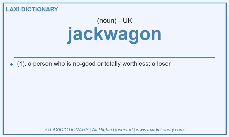 Definition jackwagon in British English