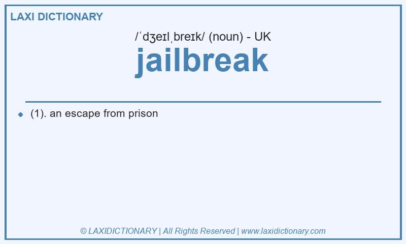 Definition jailbreak in British English