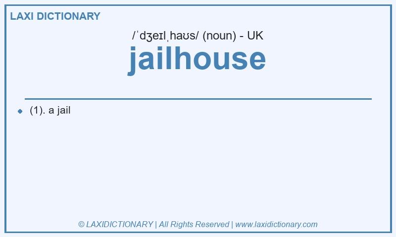 Definition jailhouse in British English