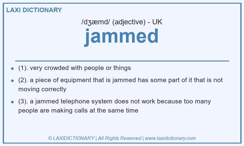 Definition jammed in British English