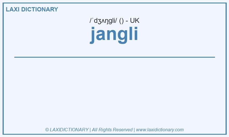 Definition jangli in British English