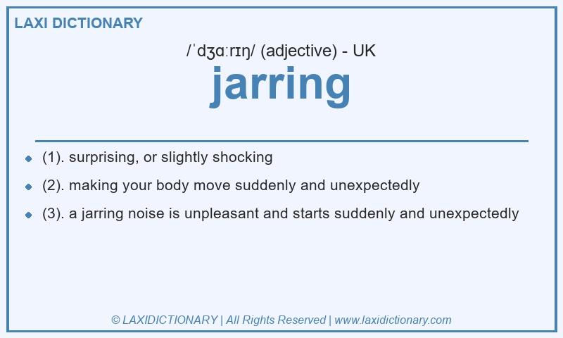 Definition jarring in British English