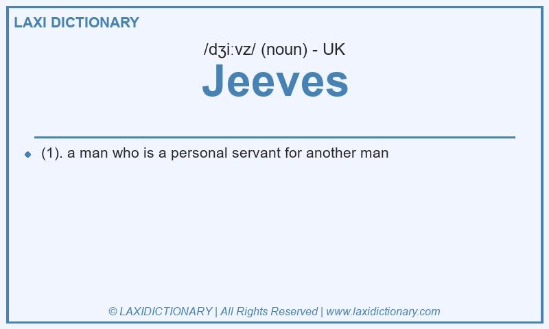 Definition Jeeves in British English