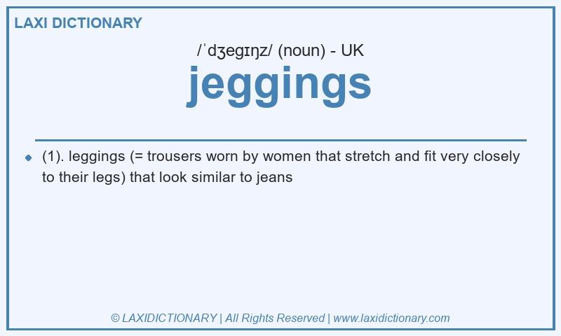Definition jeggings in British English