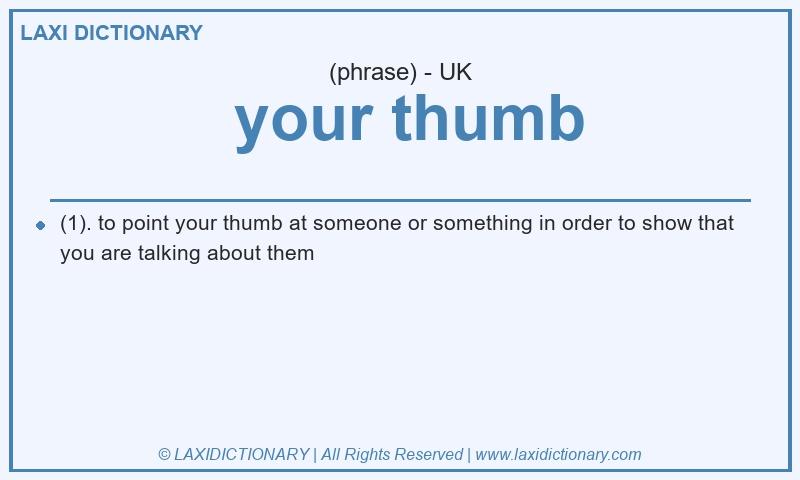 Definition your thumb in British English