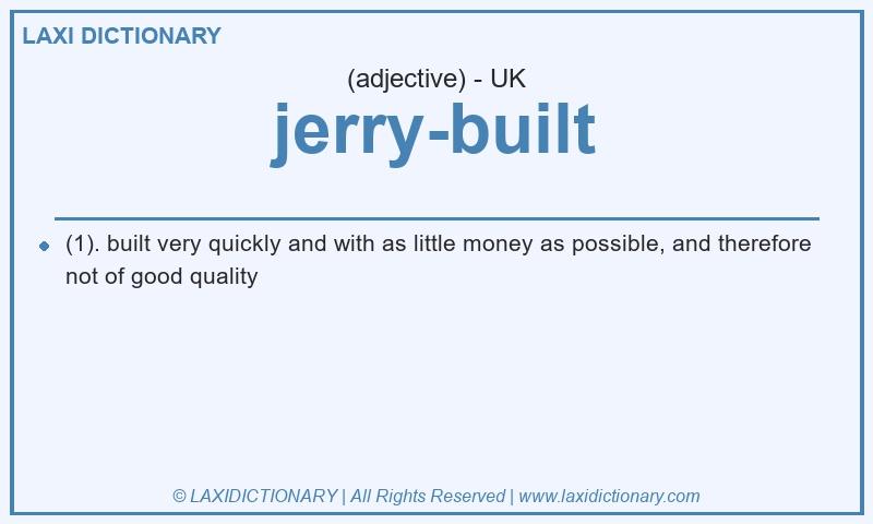 Definition jerry-built in British English