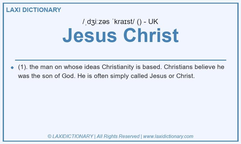Definition Jesus Christ in British English