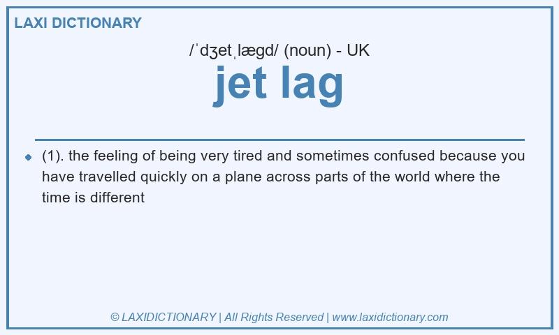 Definition jet lag in British English