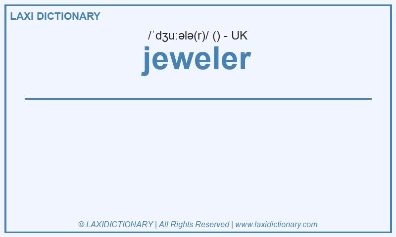 Definition jeweler in British English