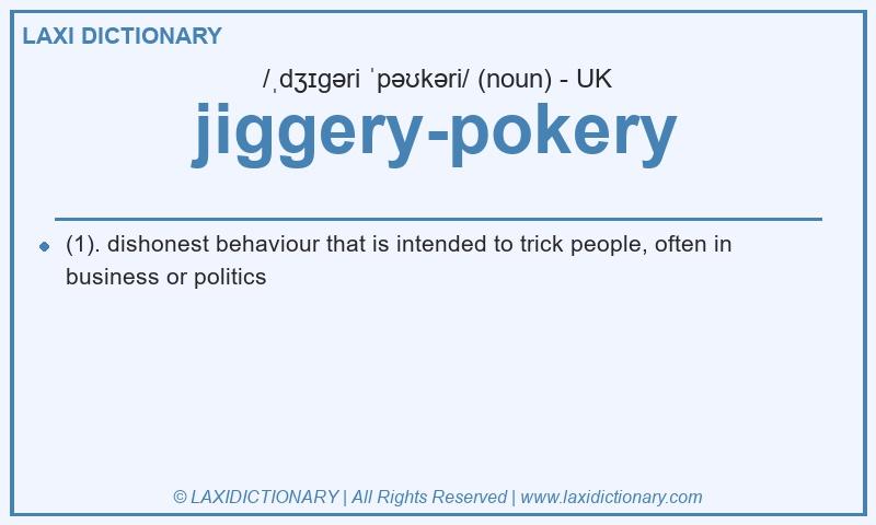Definition jiggery-pokery in British English