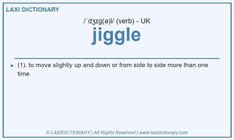 Definition jiggle in British English