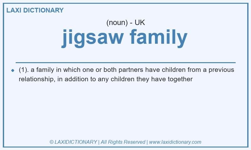 Definition jigsaw family in British English