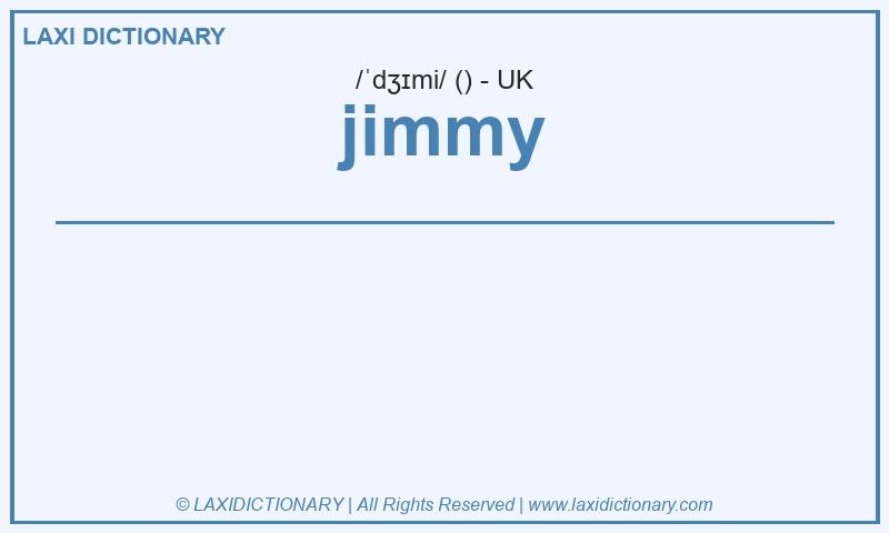 Definition jimmy in British English